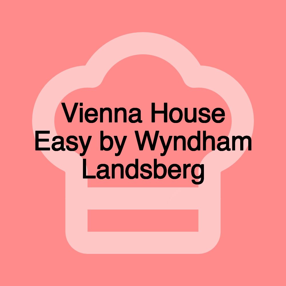 Vienna House Easy by Wyndham Landsberg