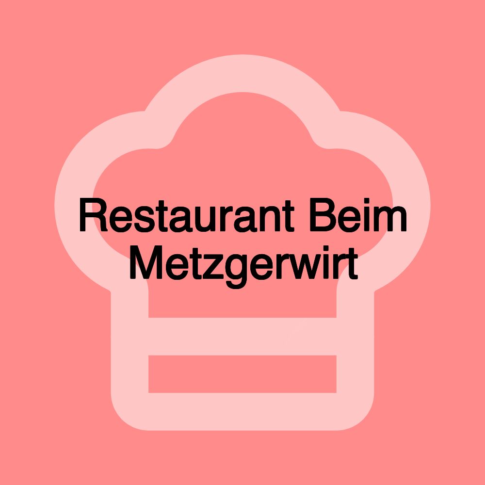 Restaurant Beim Metzgerwirt