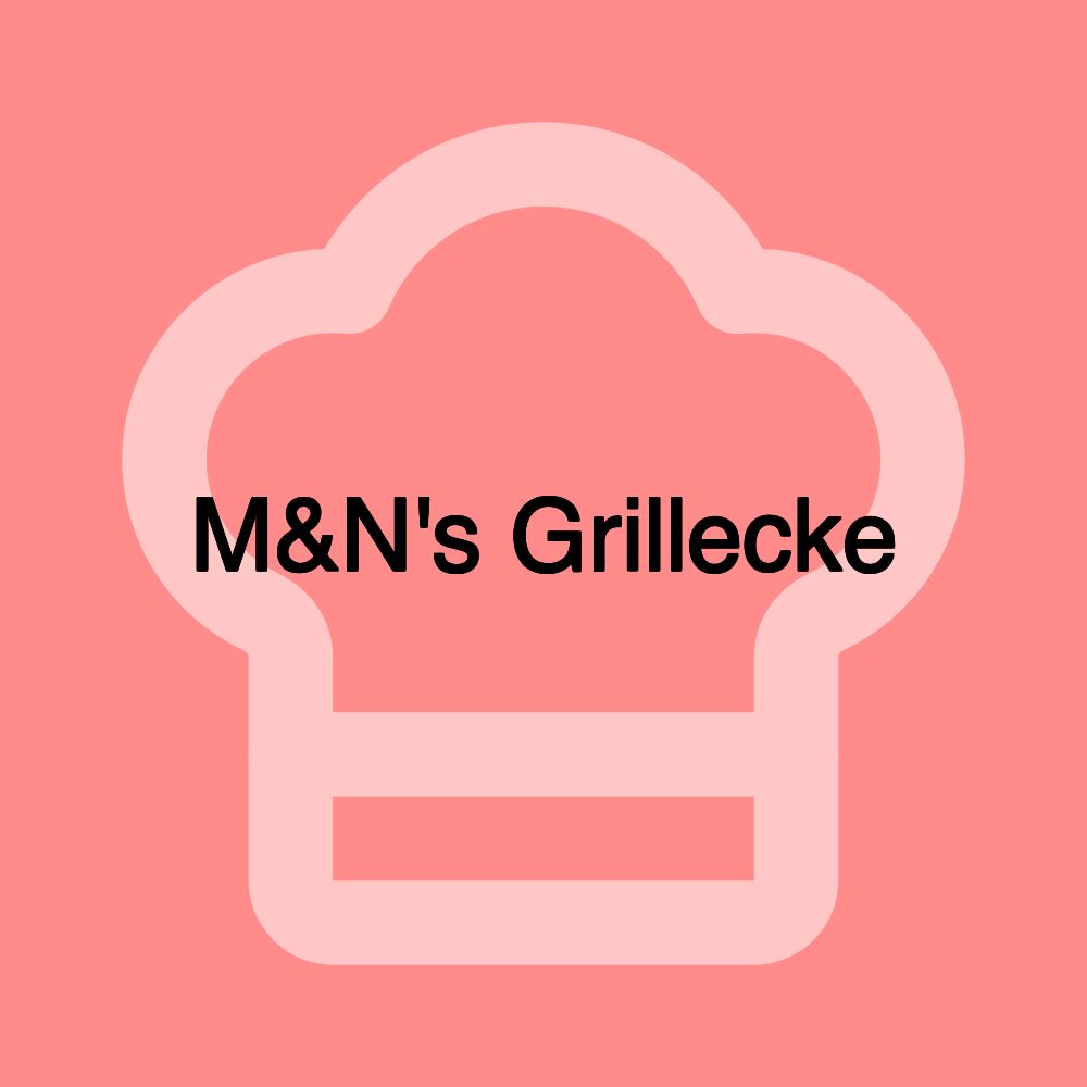 M&N's Grillecke