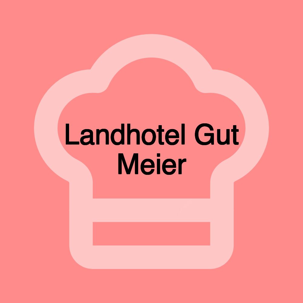 Landhotel Gut Meier