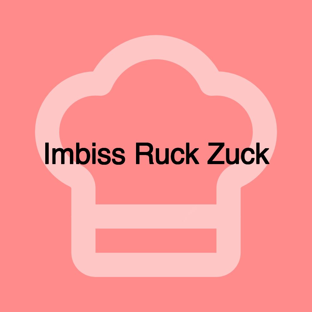 Imbiss Ruck Zuck