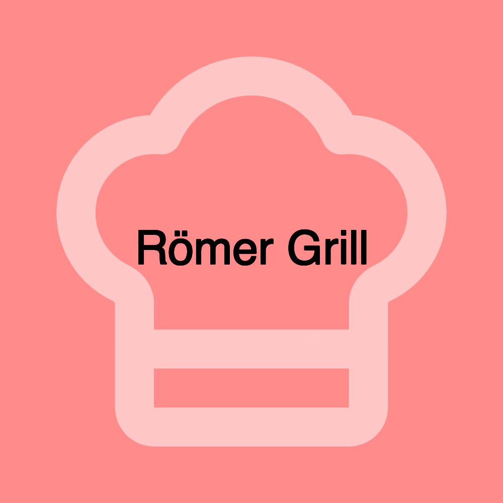 Römer Grill