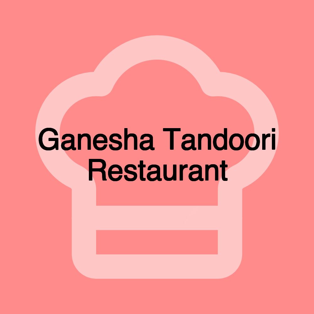 Ganesha Tandoori Restaurant