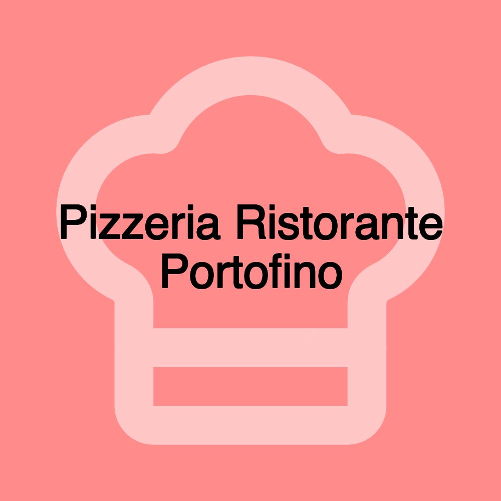 Pizzeria Ristorante Portofino