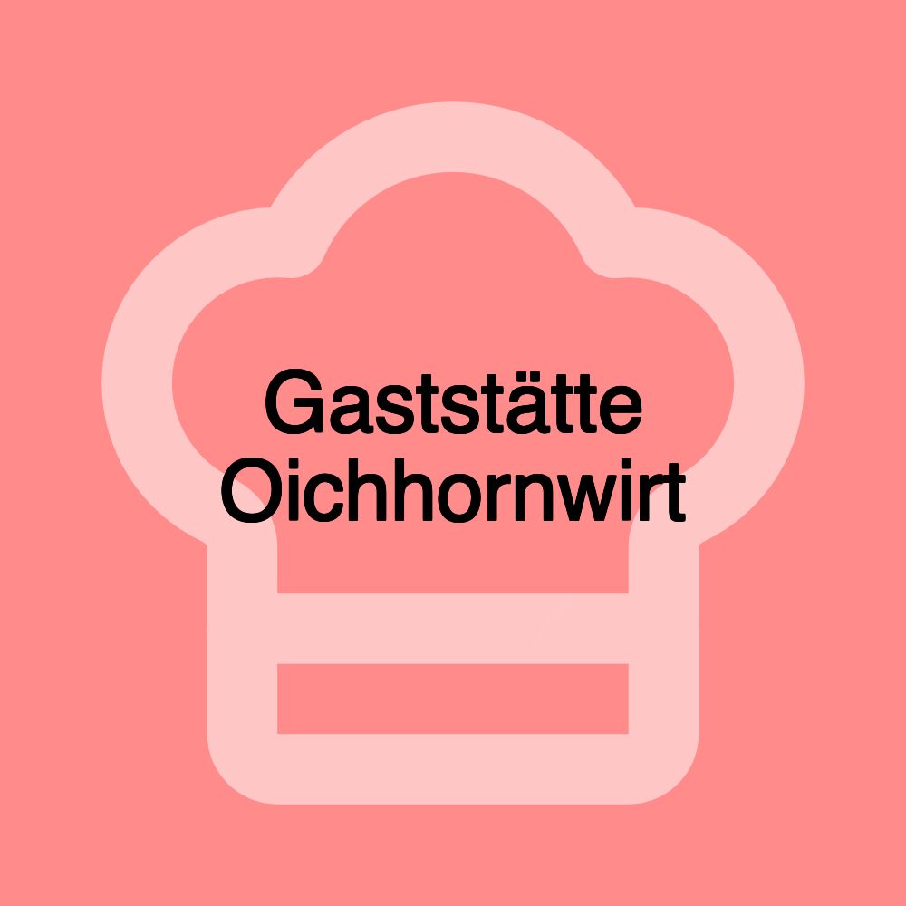 Gaststätte Oichhornwirt