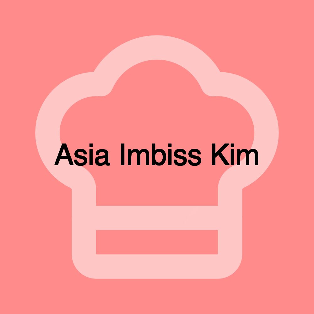 Asia Imbiss Kim