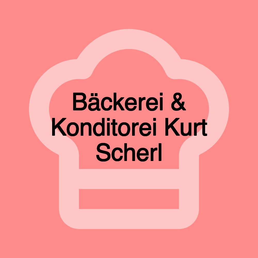 Bäckerei & Konditorei Kurt Scherl