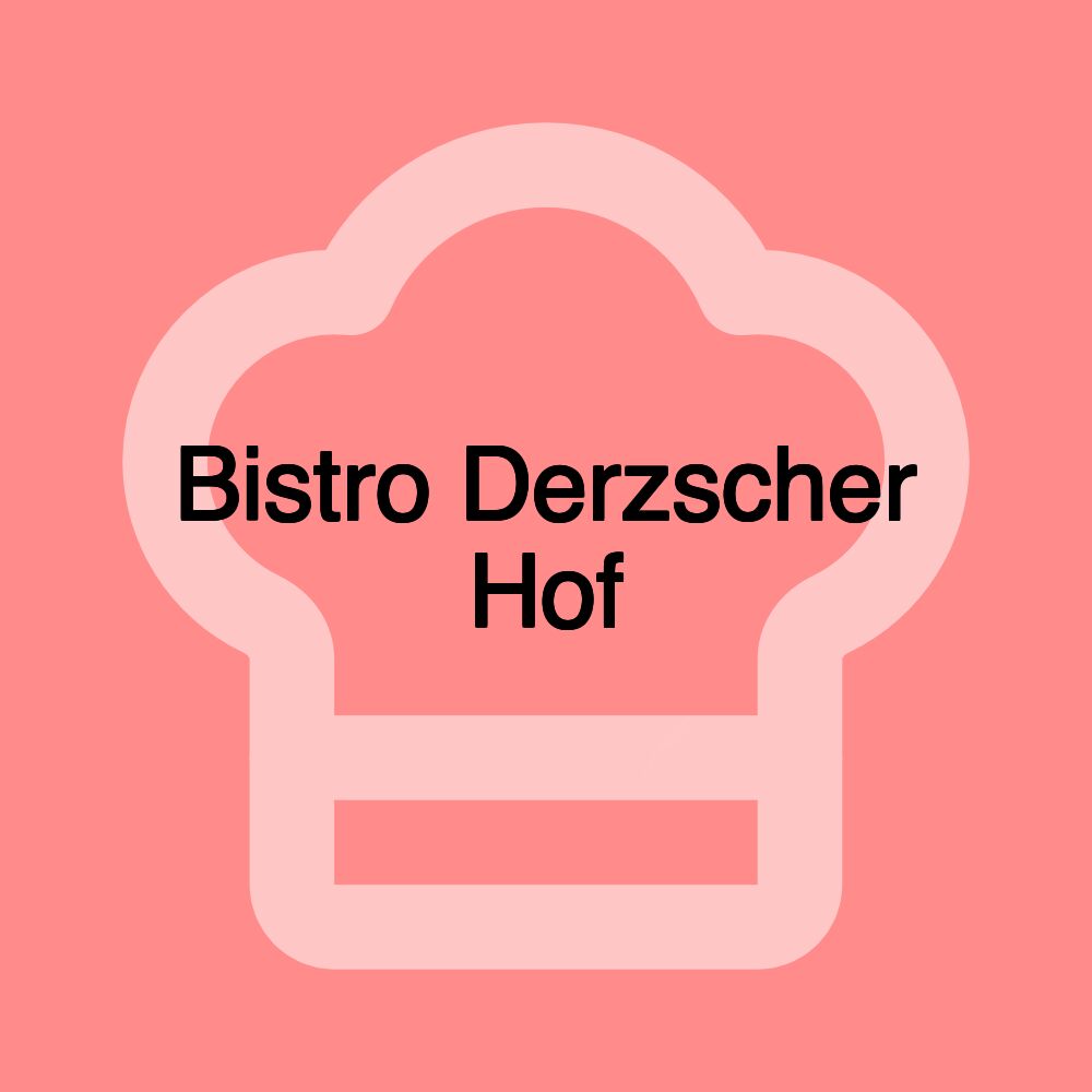 Bistro Derzscher Hof