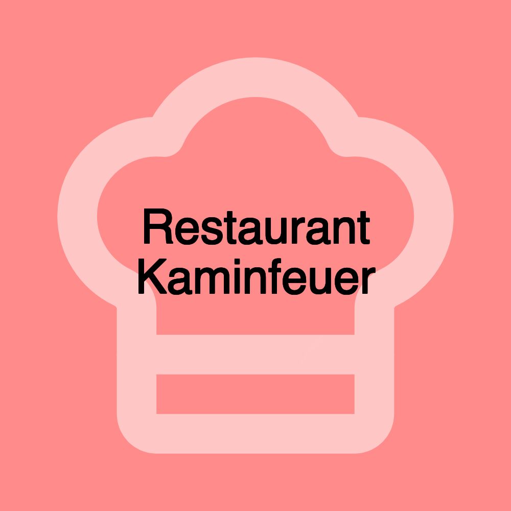 Restaurant Kaminfeuer