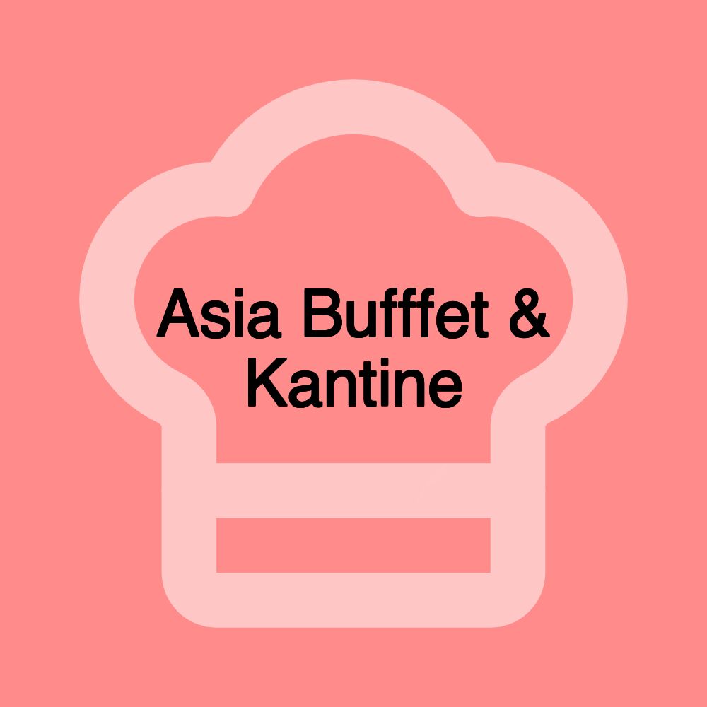 Asia Bufffet & Kantine