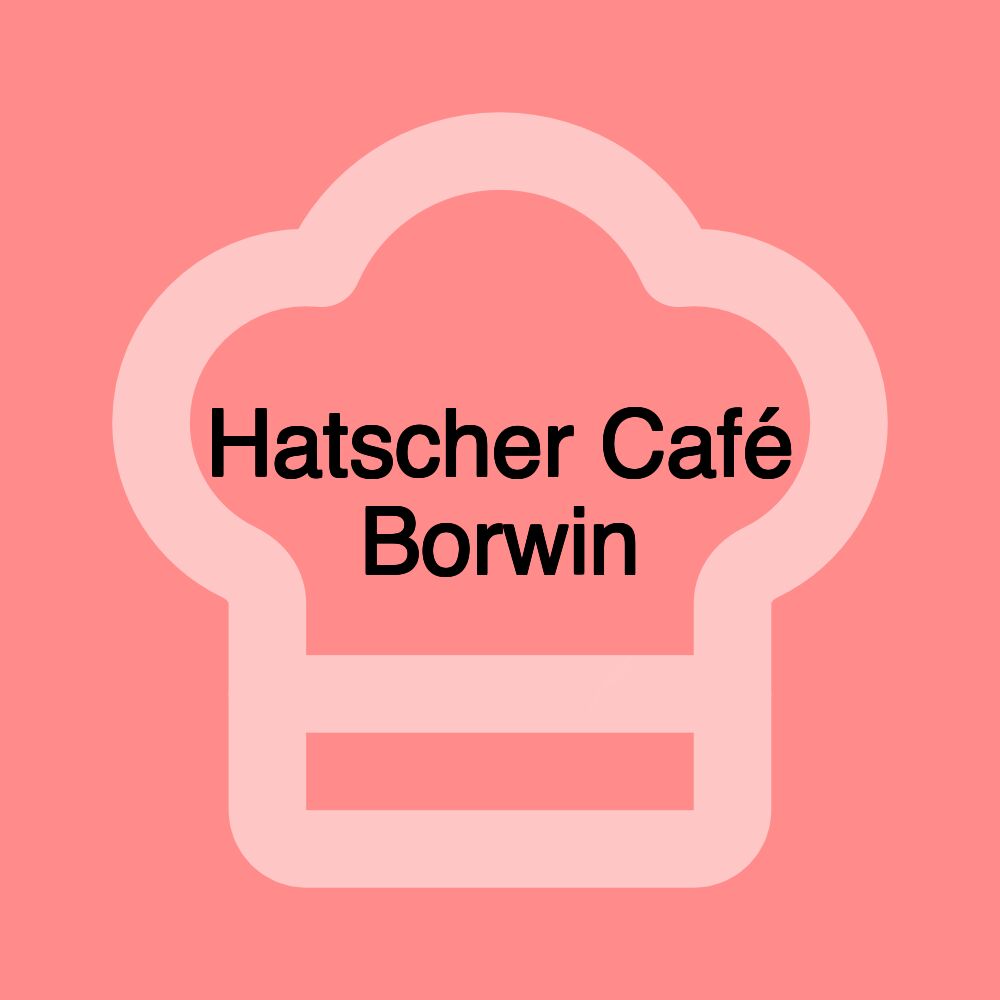 Hatscher Café Borwin