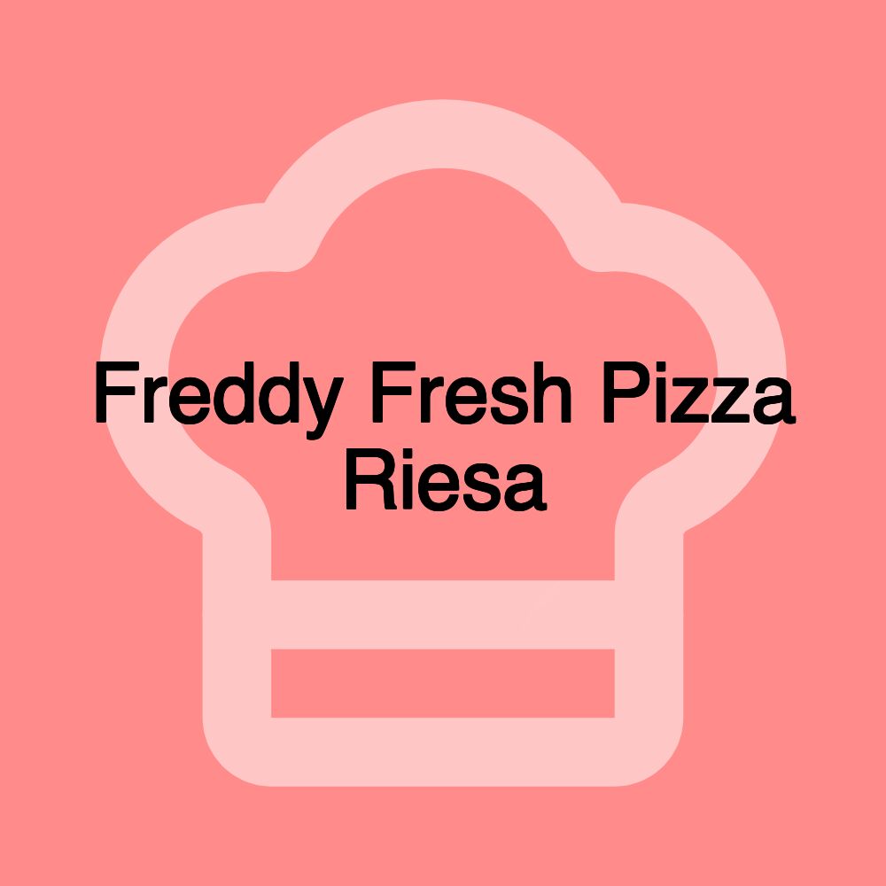 Freddy Fresh Pizza Riesa