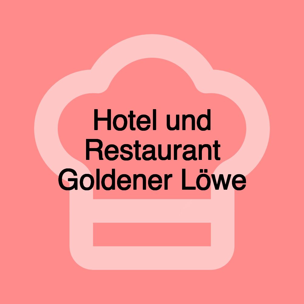 Hotel und Restaurant Goldener Löwe