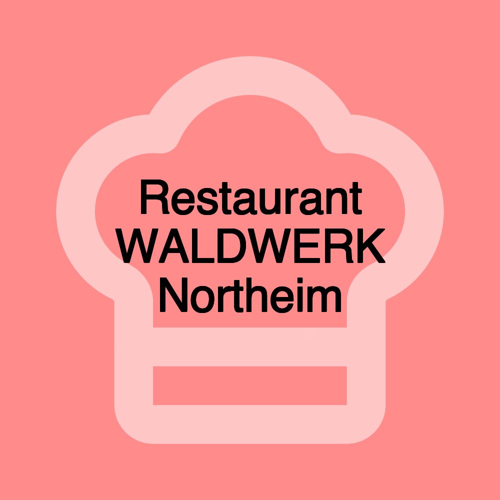 Restaurant WALDWERK Northeim