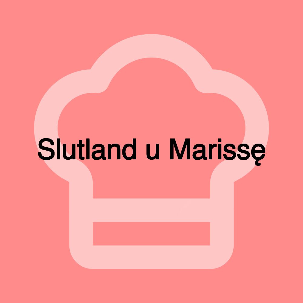 Slutland u Marissę