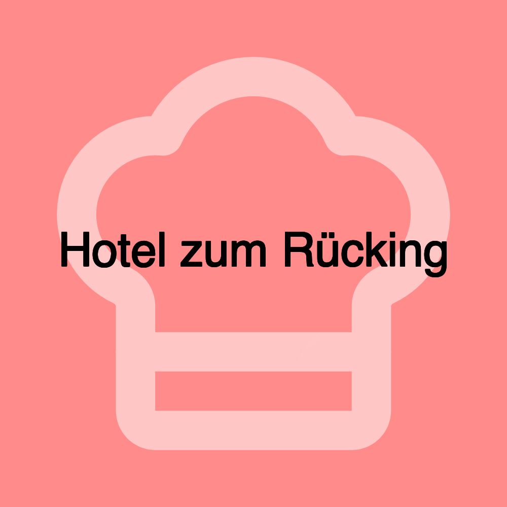 Hotel zum Rücking