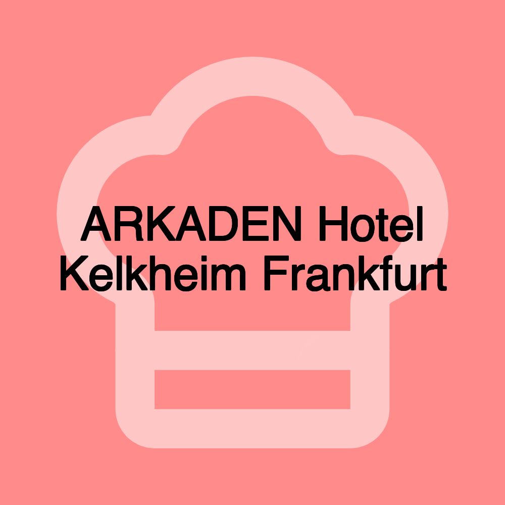 ARKADEN Hotel Kelkheim Frankfurt