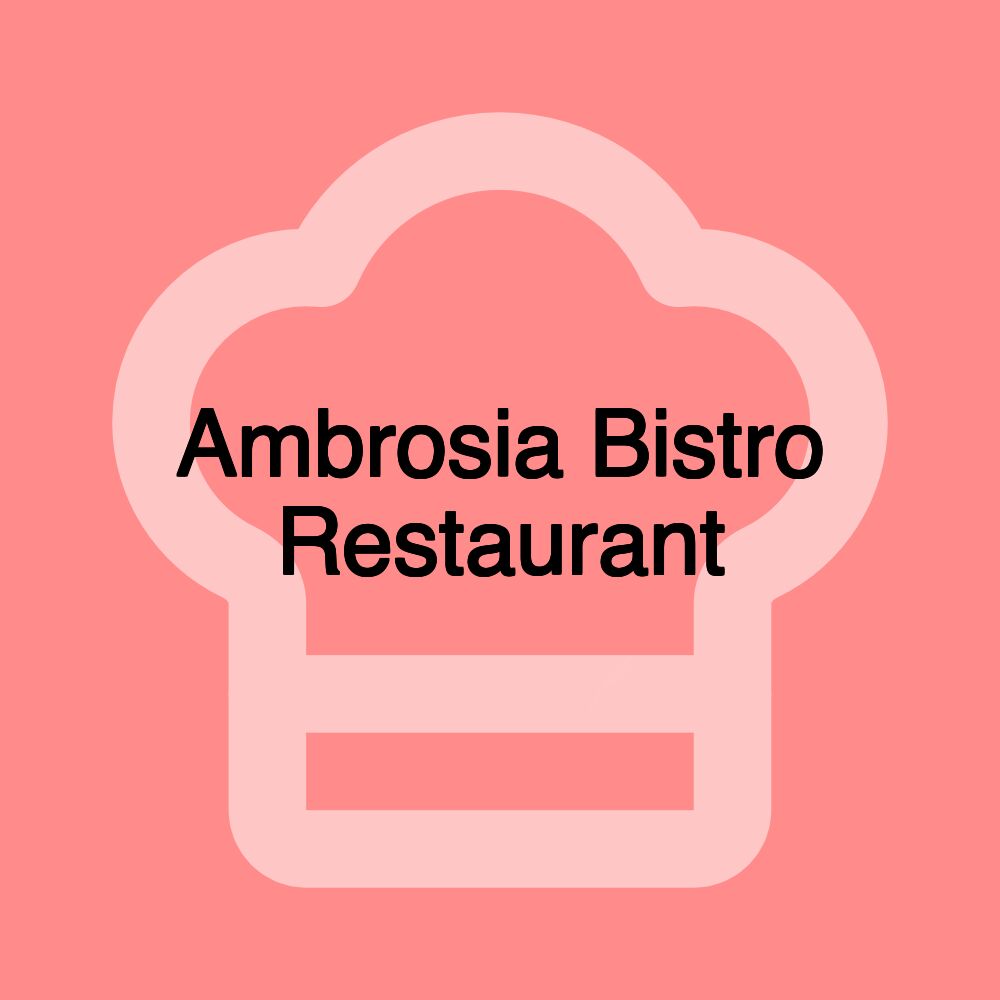 Ambrosia Bistro Restaurant