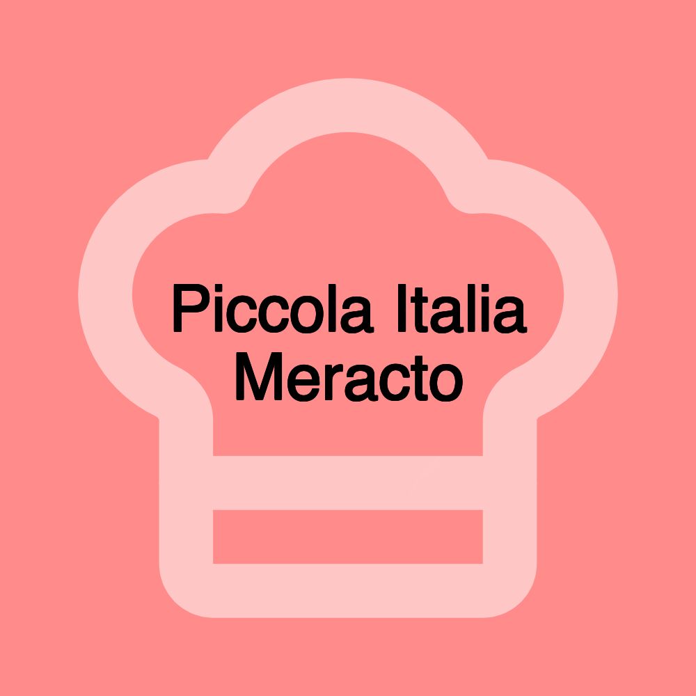 Piccola Italia Meracto