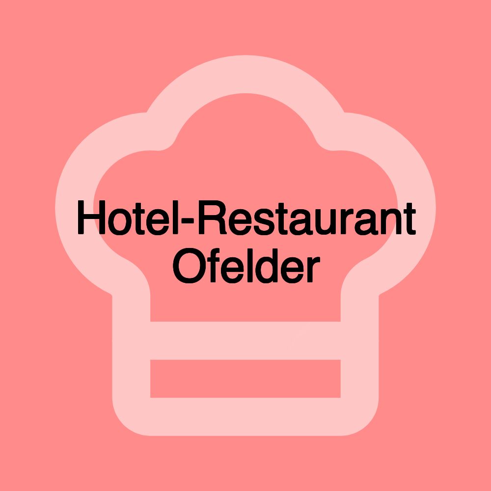 Hotel-Restaurant Ofelder