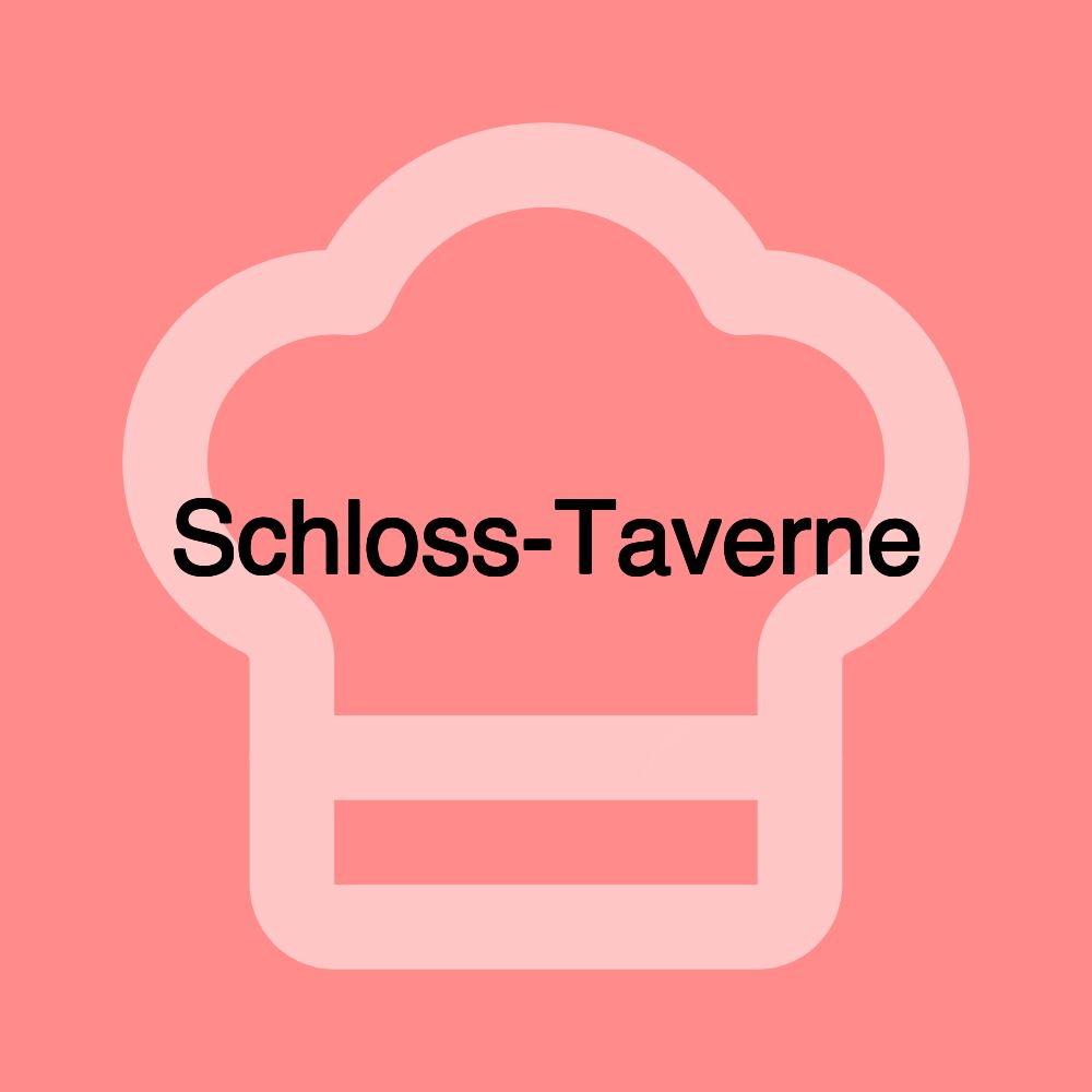 Schloss-Taverne