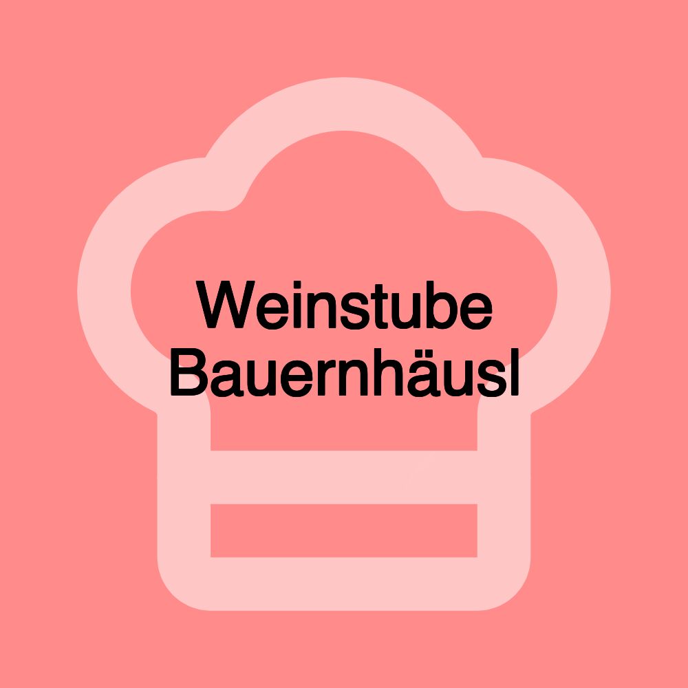 Weinstube Bauernhäusl