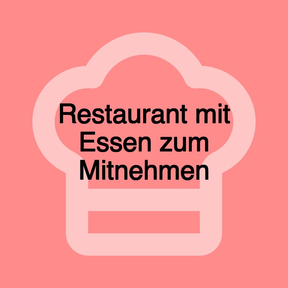 Restaurant mit Essen zum Mitnehmen