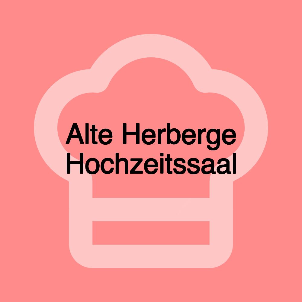 Alte Herberge Hochzeitssaal