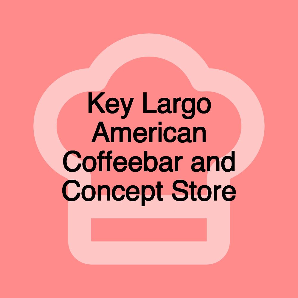 Key Largo American Coffeebar and Concept Store