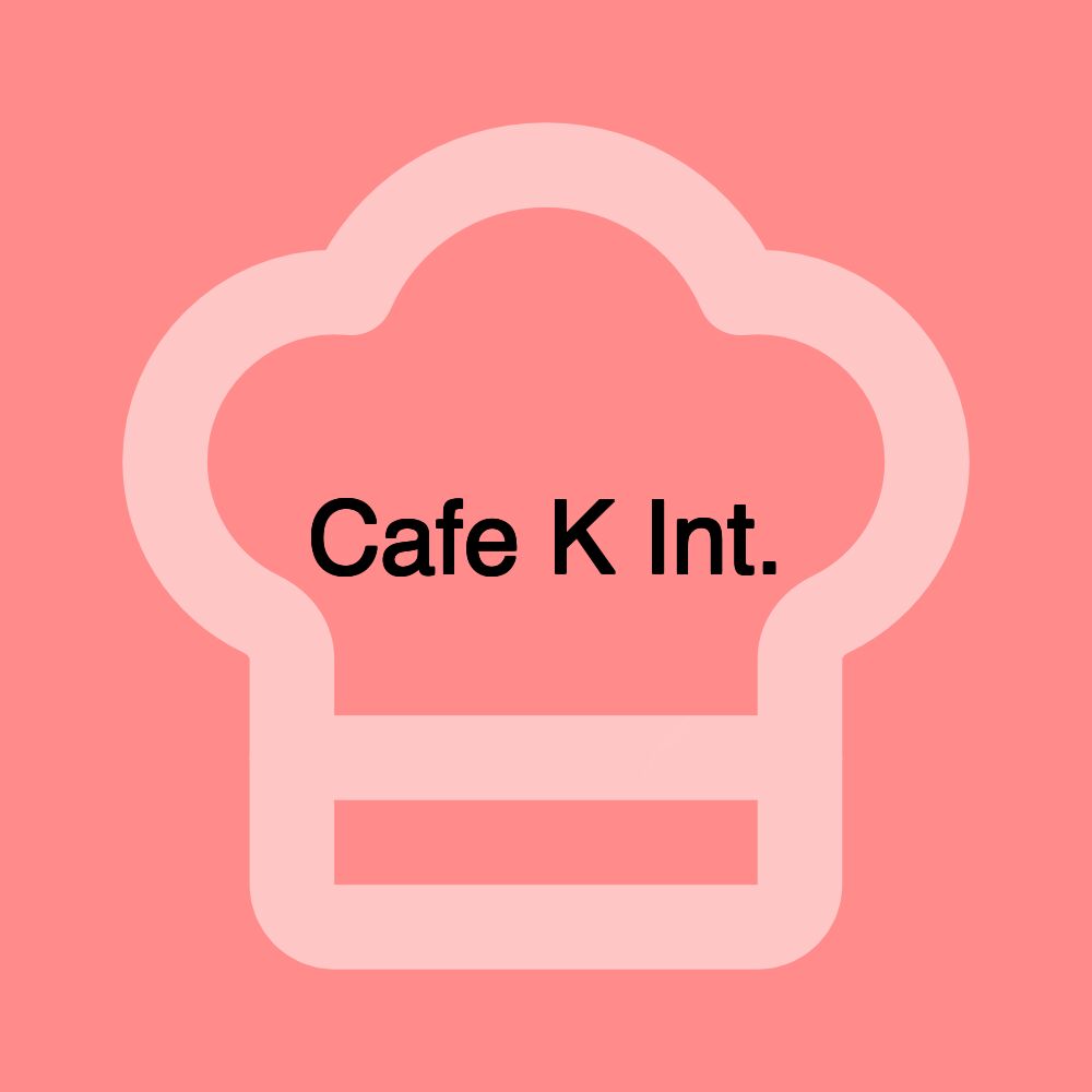 Cafe K Int.