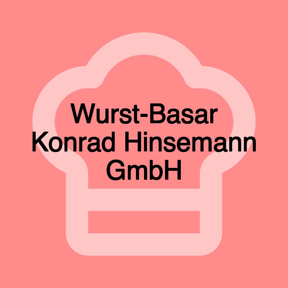 Wurst-Basar Konrad Hinsemann GmbH