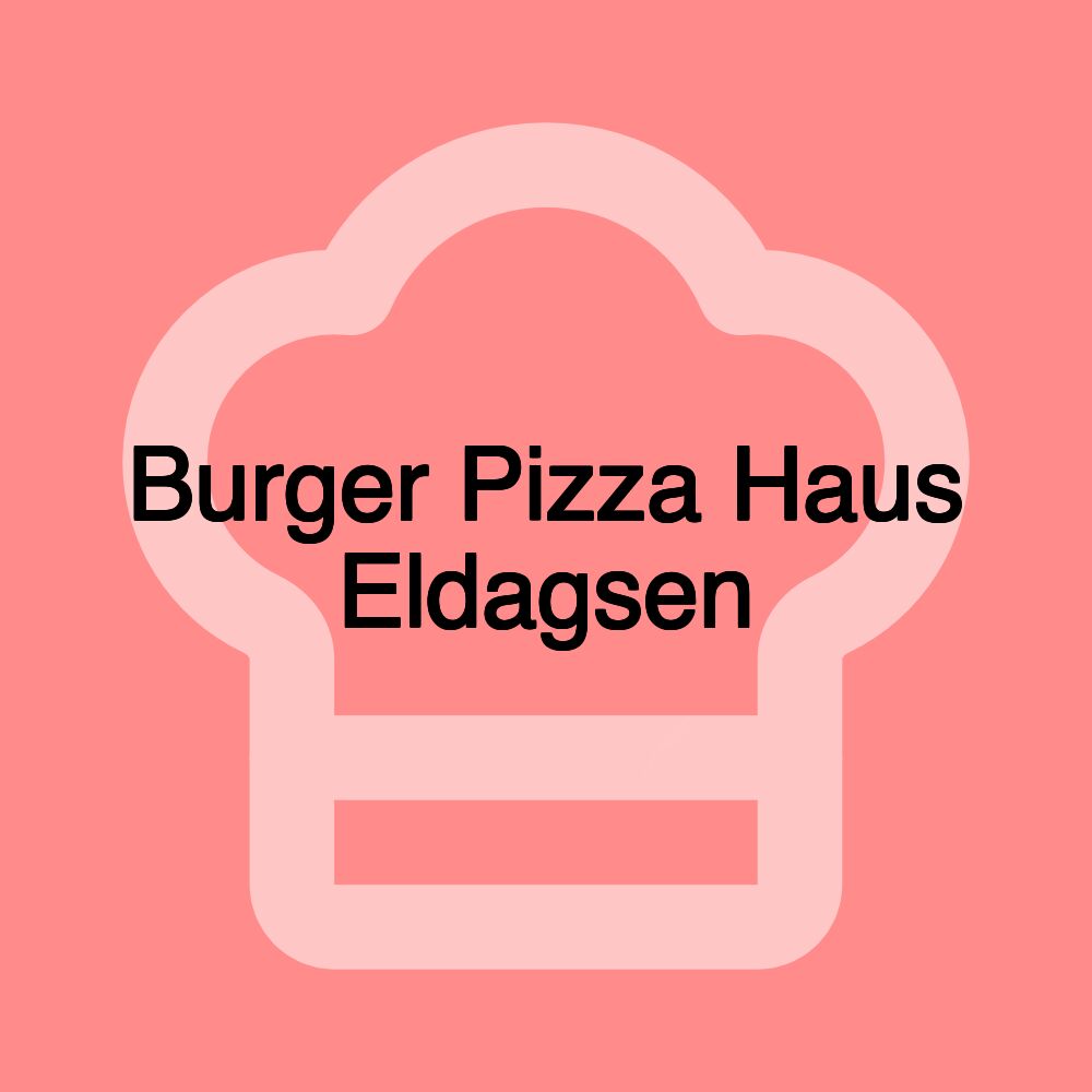 Burger Pizza Haus Eldagsen