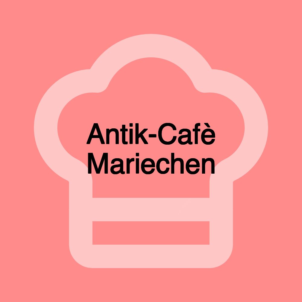 Antik-Cafè Mariechen