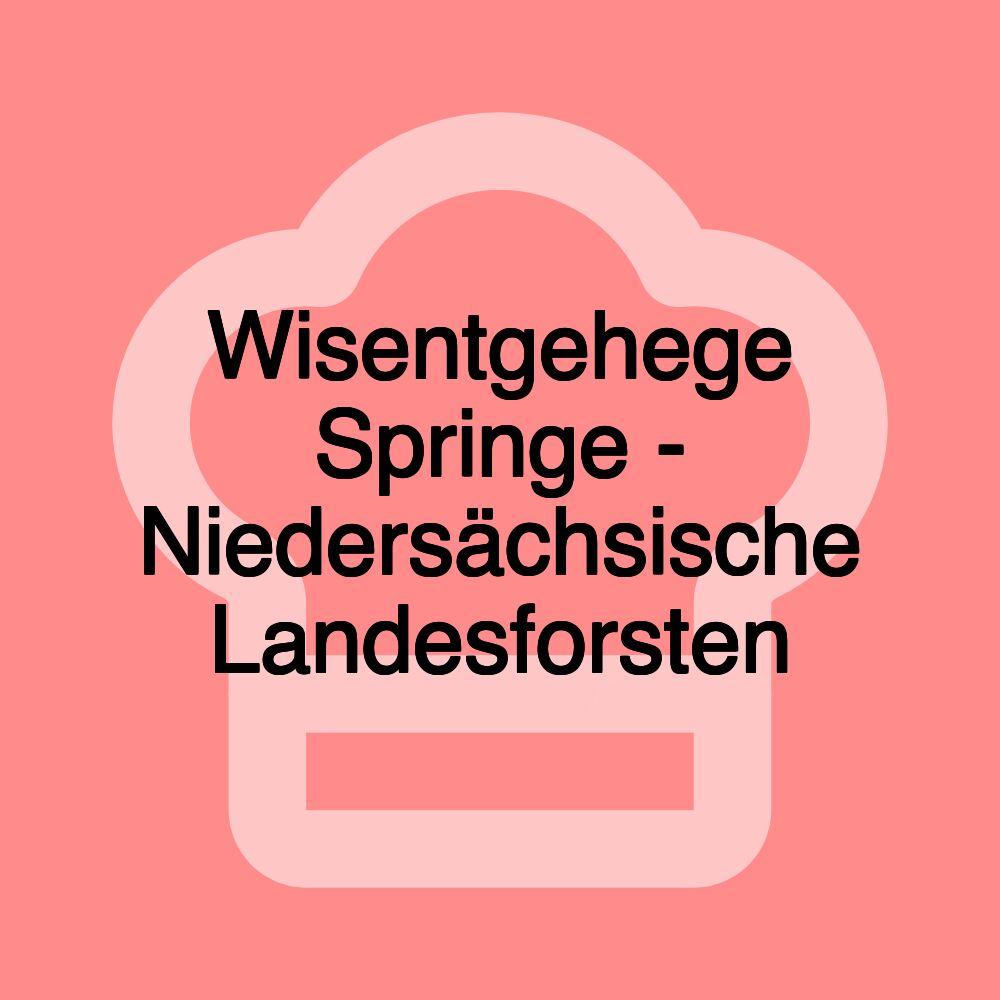 Wisentgehege Springe - Niedersächsische Landesforsten