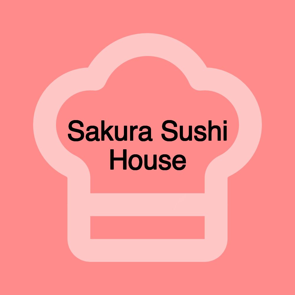 Sakura Sushi House