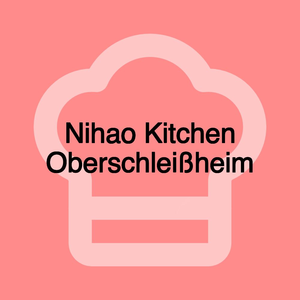 Nihao Kitchen Oberschleißheim