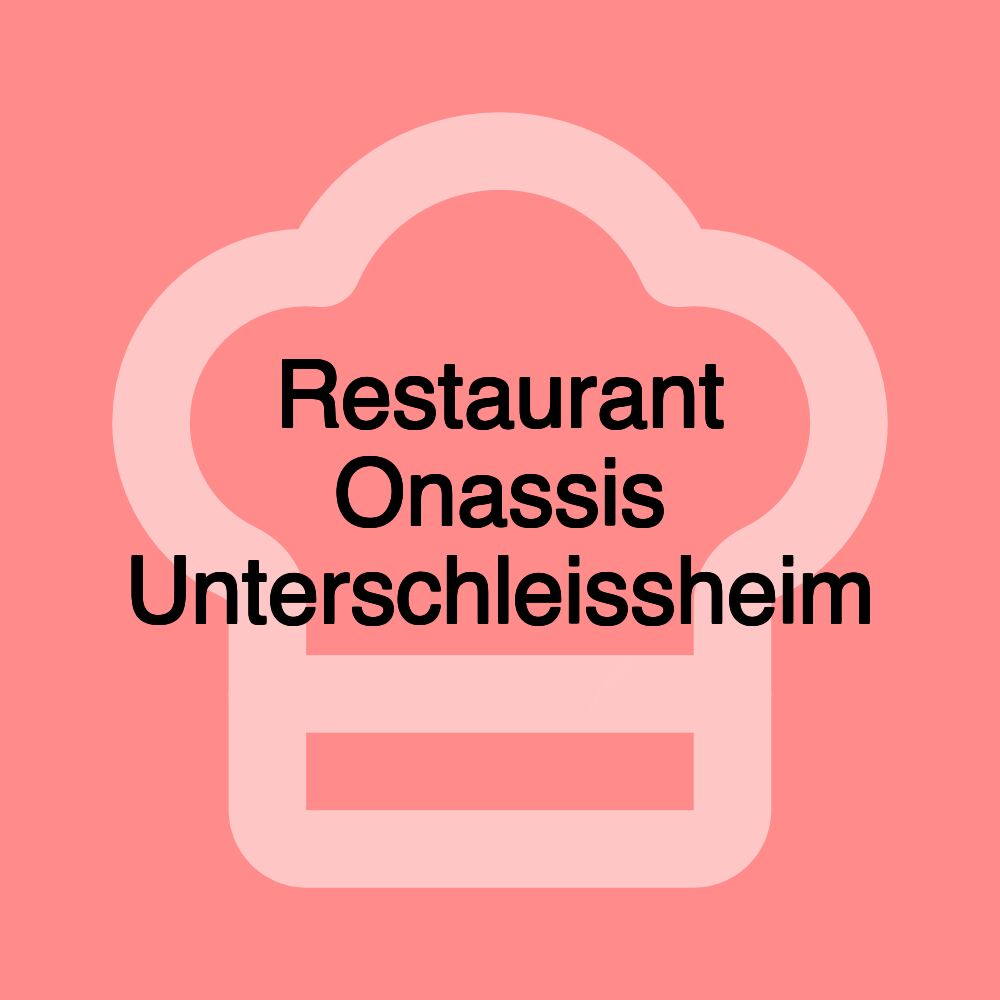 Restaurant Onassis Unterschleissheim