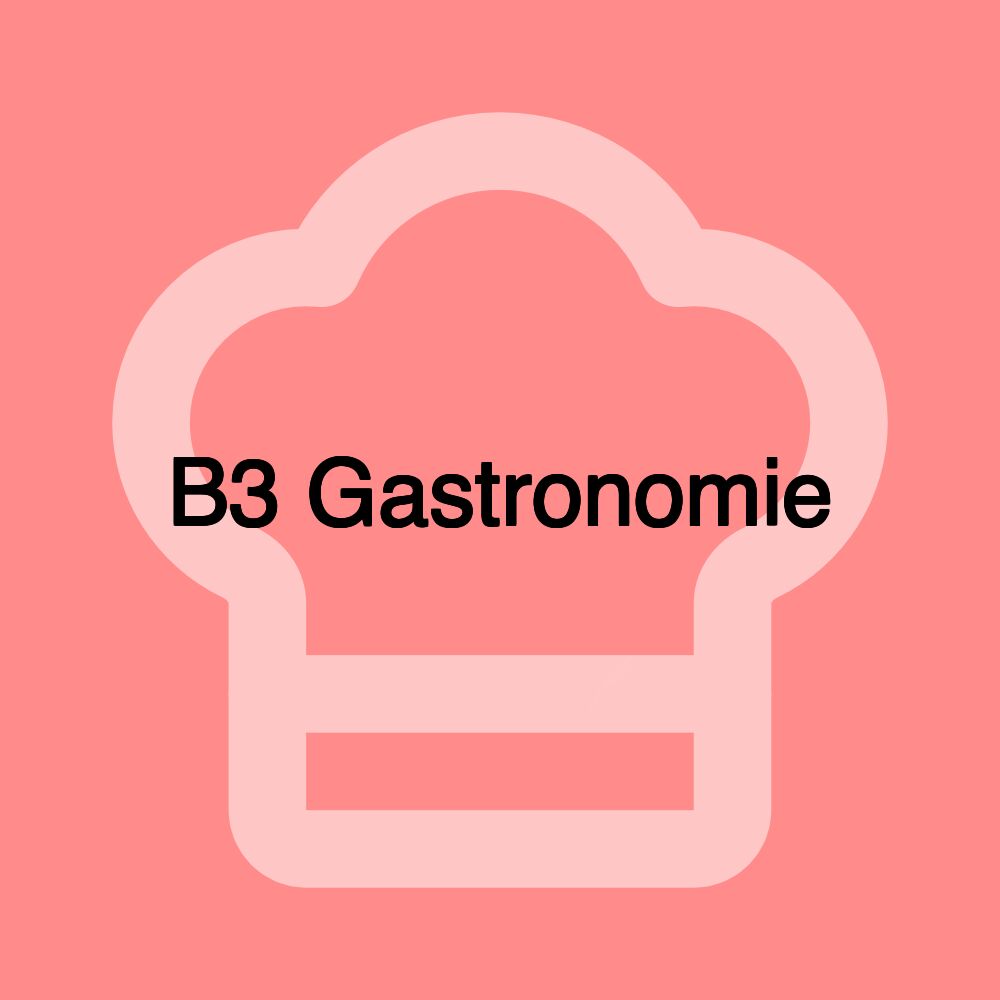 B3 Gastronomie