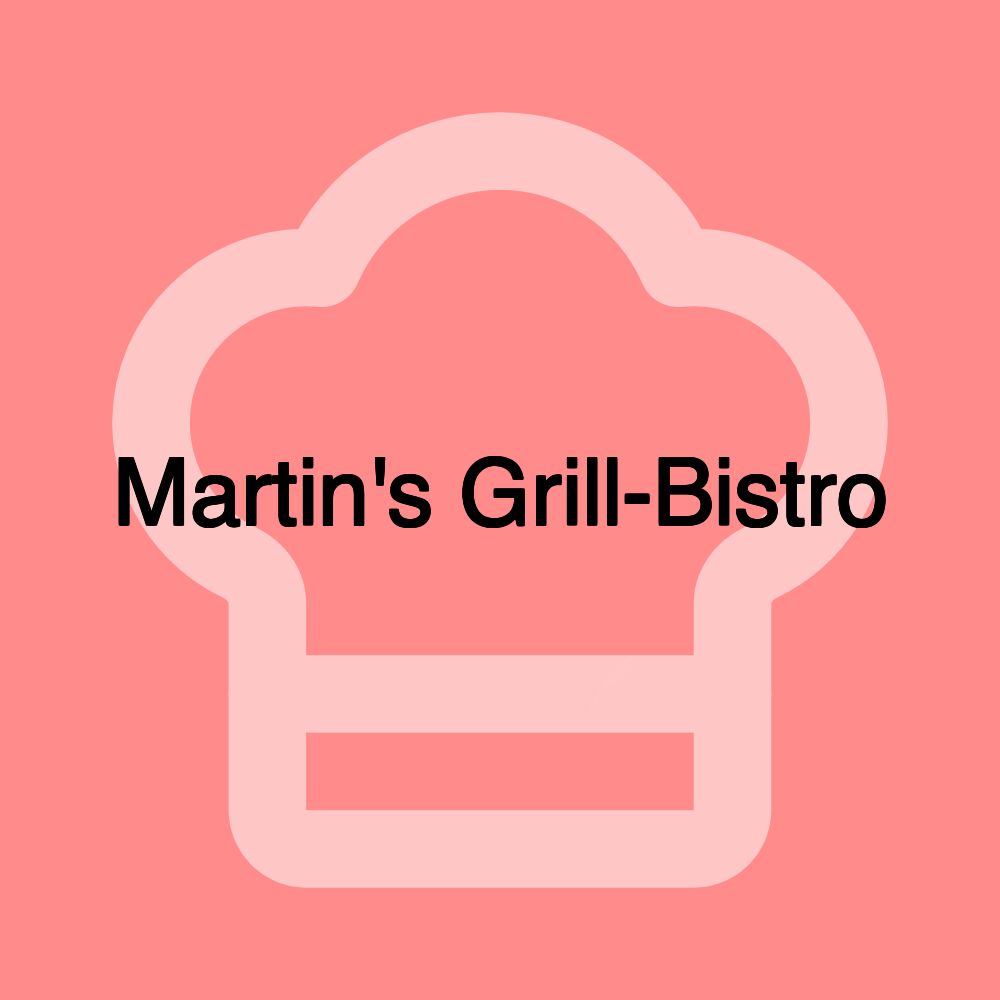 Martin's Grill-Bistro