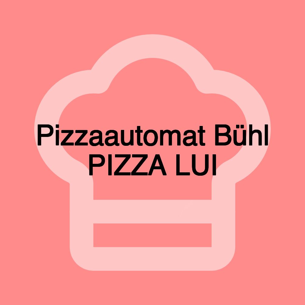 Pizzaautomat Bühl PIZZA LUI