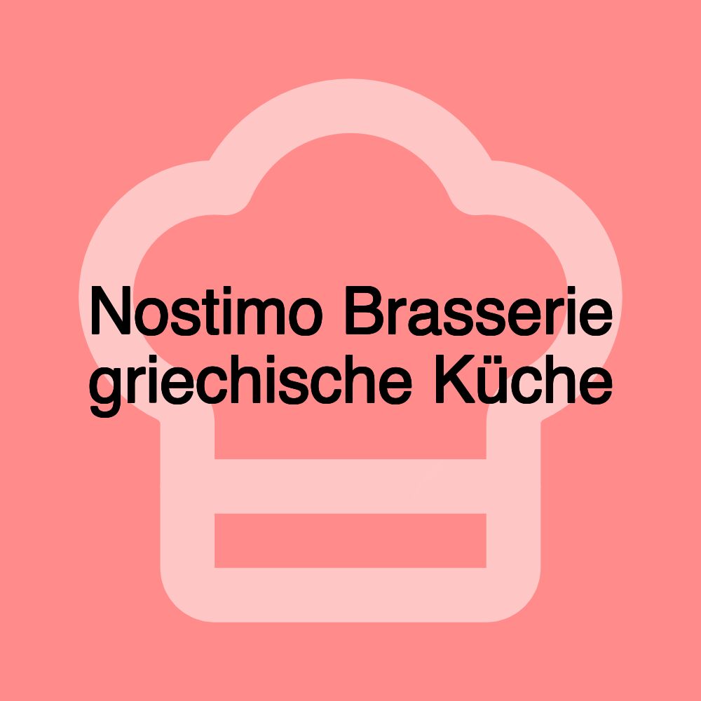 Nostimo Brasserie griechische Küche