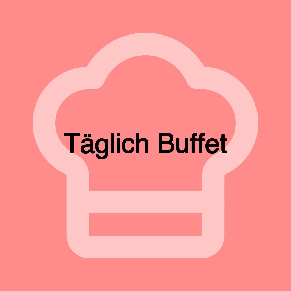 Täglich Buffet