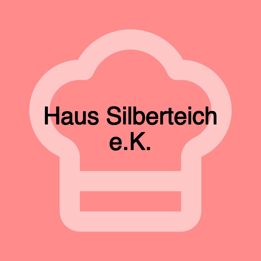 Haus Silberteich e.K.