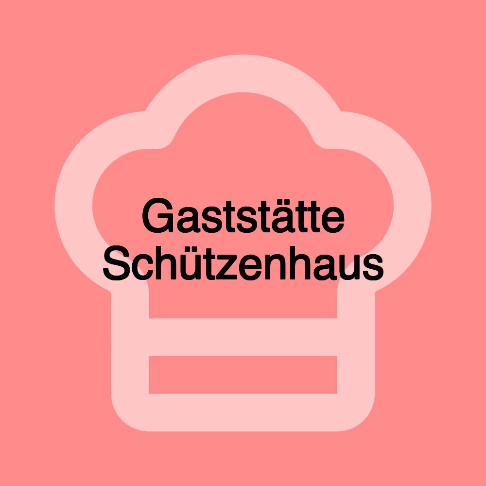 Gaststätte Schützenhaus