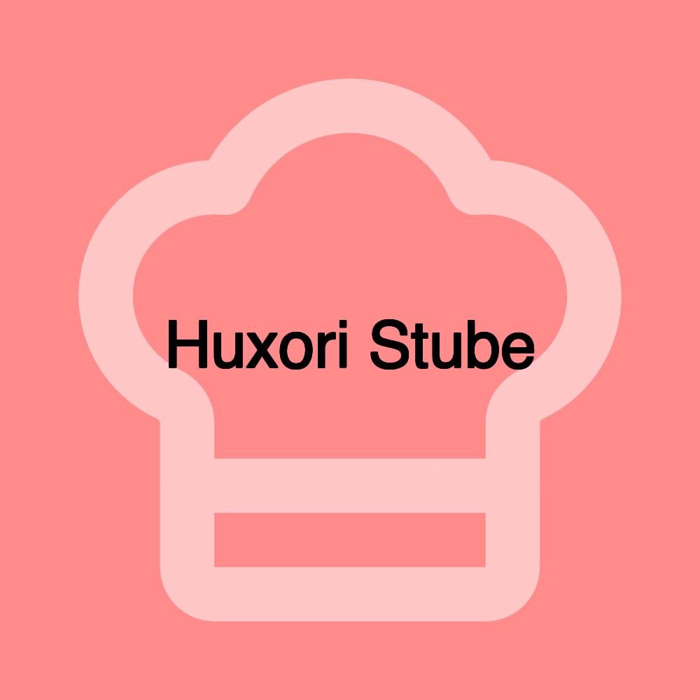 Huxori Stube