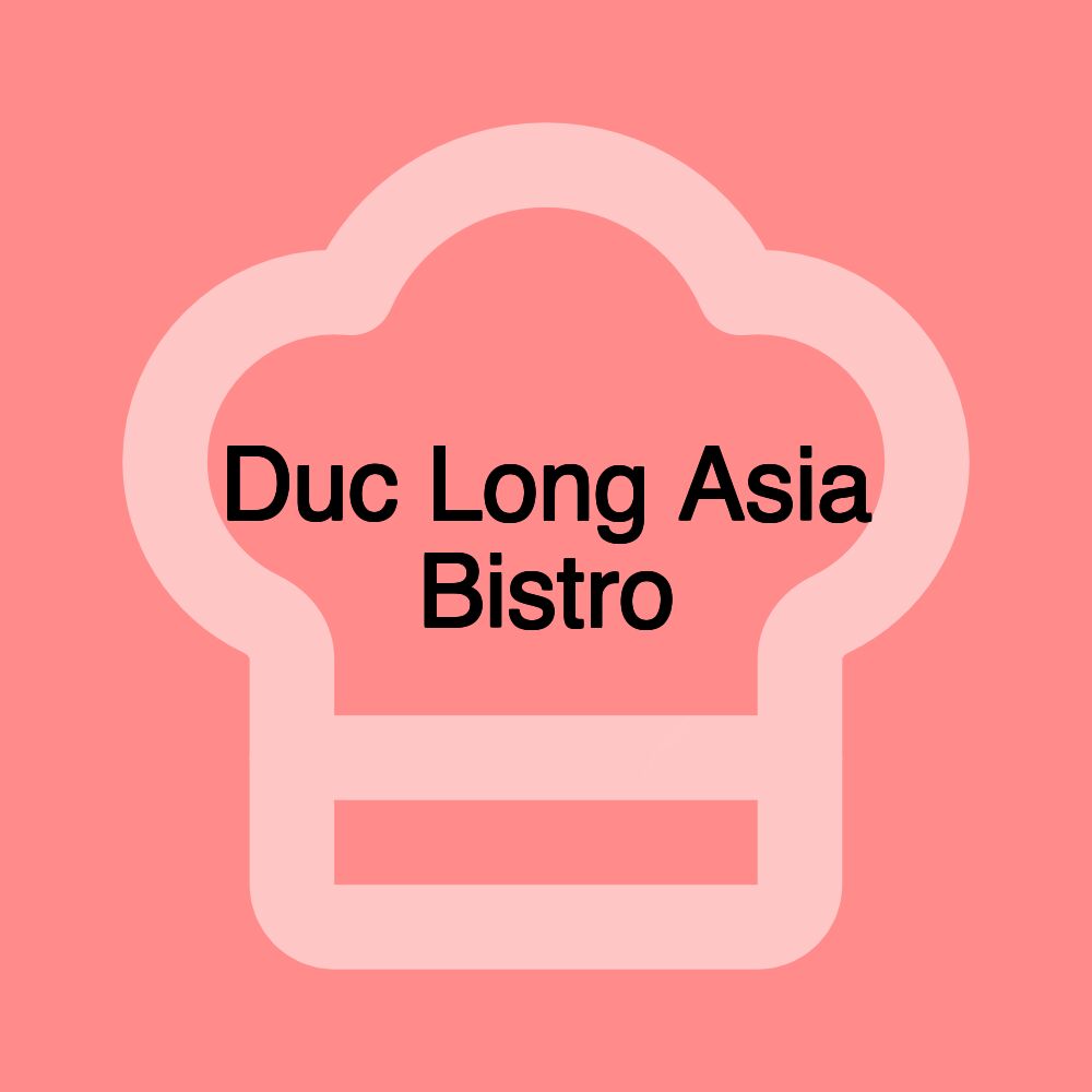 Duc Long Asia Bistro