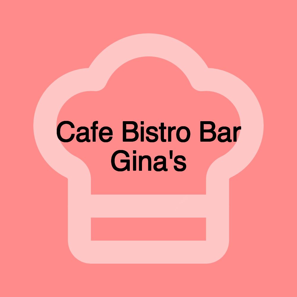 Cafe Bistro Bar Gina's