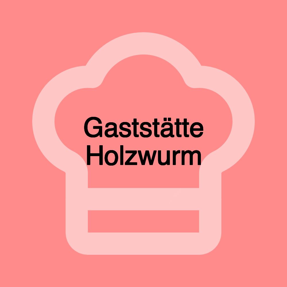 Gaststätte Holzwurm