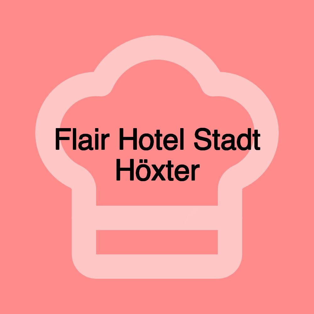 Flair Hotel Stadt Höxter