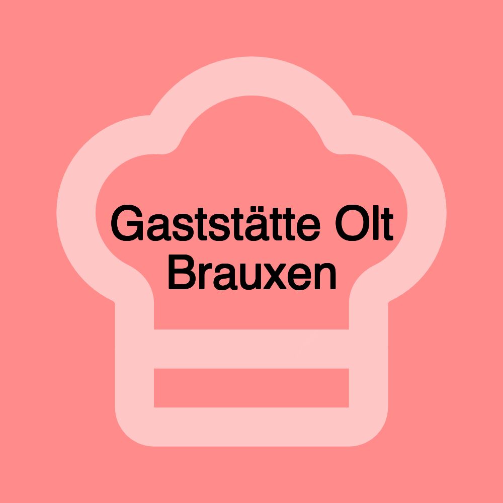 Gaststätte Olt Brauxen